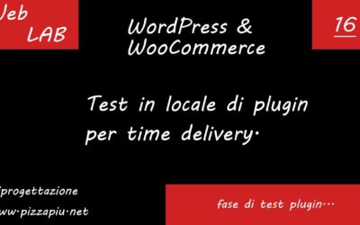 Test in locale dei plugin di Time Delivery su WooCommerce