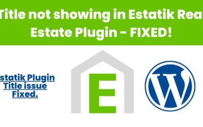 Title Not Showing in Estatik Real Estate WordPress Plugin. FIXED!