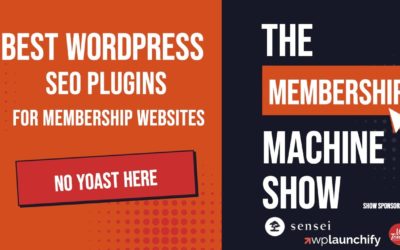 Best WordPress SEO Plugins & Resources For a Membership Website