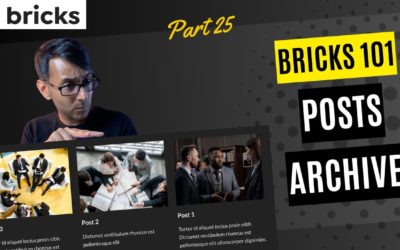 Bricks 101 Part 25 – Posts Archive – BricksBuilder – Bricks Builder WordPress Tutorial