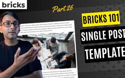 Bricks 101 Part 26 – Single Post Template – BricksBuilder – Bricks Builder WordPress Tutorial