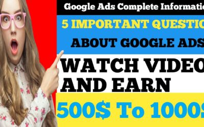 Digital Advertising Tutorials – 5 Question About Google Ads||Earning Through Google Ads 2022