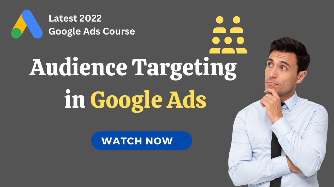 Audience Targeting in Google Ads - Google Ads Tutorial | Deepak Kapoor Marketing