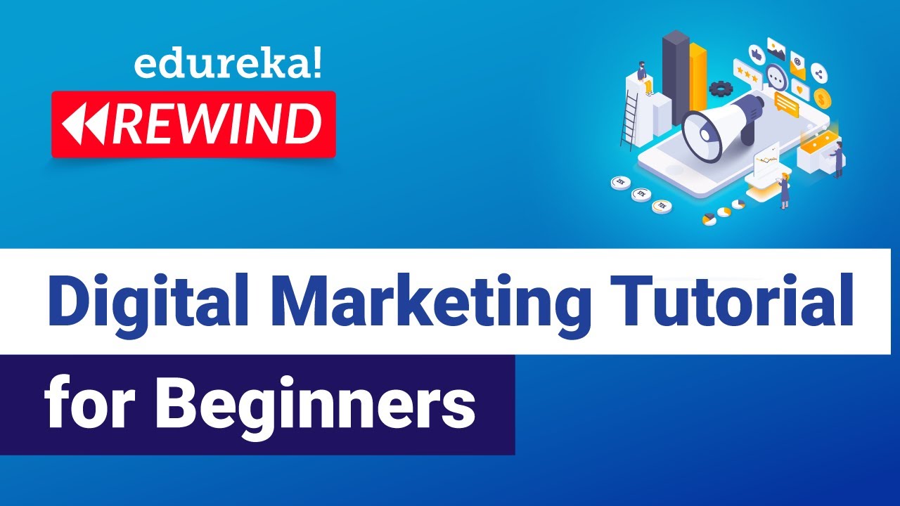 Digital Marketing Tutorial For Beginners | Digital Marketing Online Training | Edureka Rewind - 4