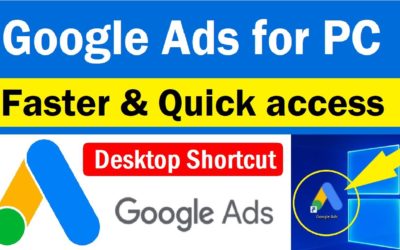 Digital Advertising Tutorials – Google Ads for PC | How to Create Google Ads Shortcut on PC Desktop | Add Google ads to Desktop.