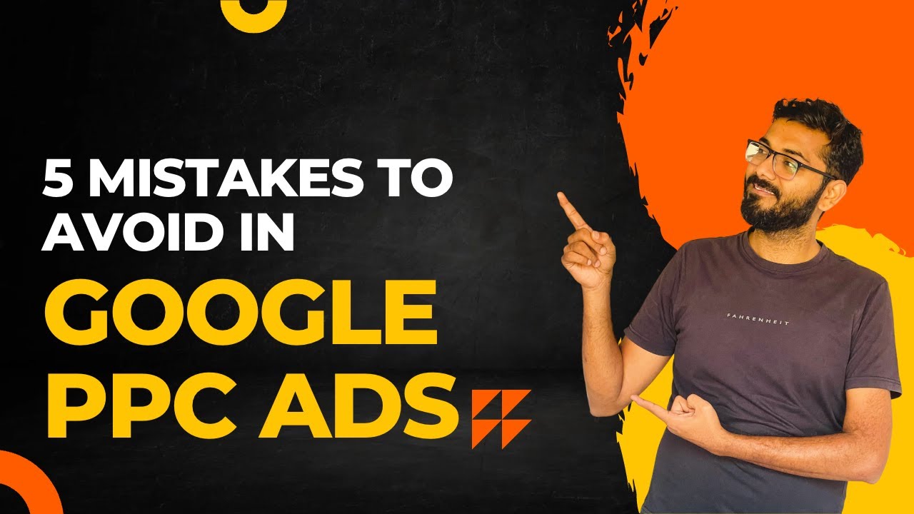 Google PPC Ads: Stop Wasting Money on Google Ads by simply avoiding these mistakes