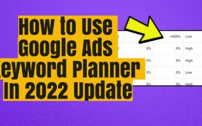 Digital Advertising Tutorials – How Can I Use Google Adward Keyword Planner in 2022? (For Beginners)