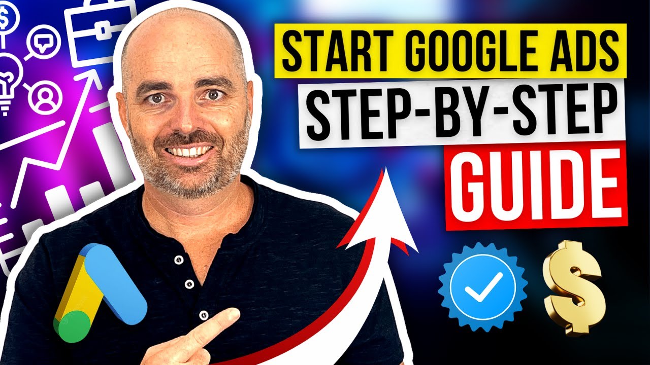 How To Launch Your First Google Ads Campaign [Beginners Step by Step Guide]