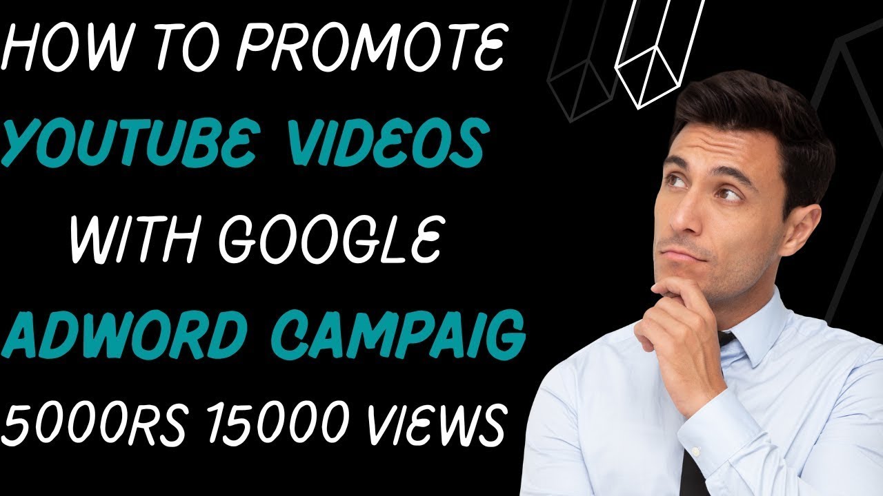 How To Promote YouTube Videos With Google AdWords Campaign | Rs20  1000 Views ? 2023