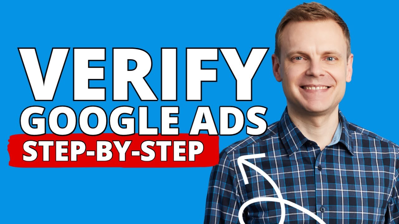 How To Verify Your Google Ads Account