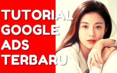 Digital Advertising Tutorials – Tutorial Google Ads Terbaru