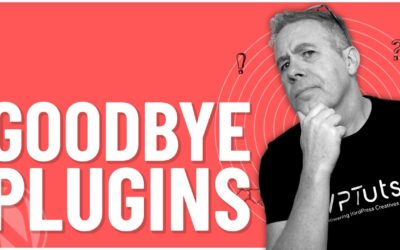 Goodbye Plugins – 8 Ways To Reduce WordPress Plugin Reliance
