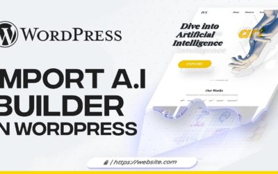 How To Import AI Builder Into WordPress – Easy 2022 Tutorial