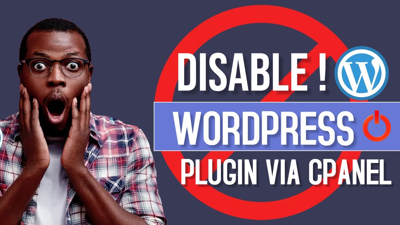 How to DISABLE/UN-INSTALL Wordpress Plugin from CPANEL