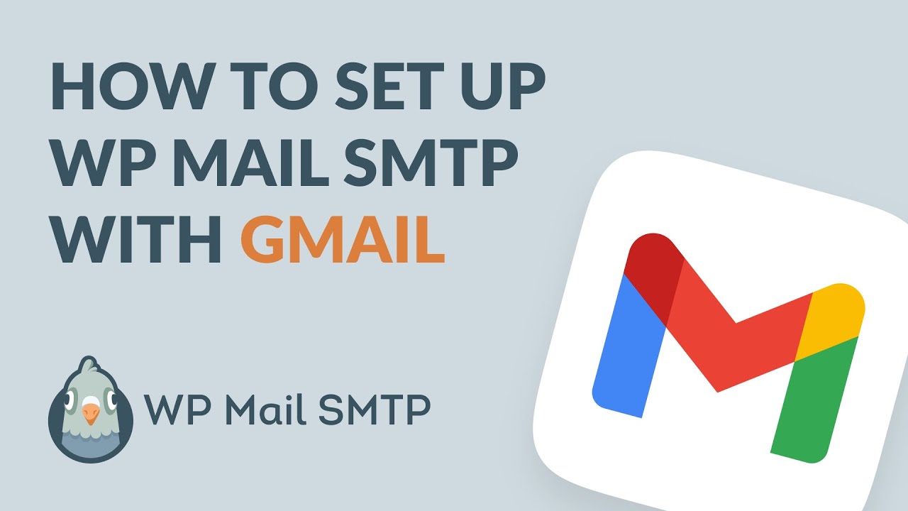 How to Set Up WP Mail SMTP with Gmail (Fix Failed Emails For Good!)