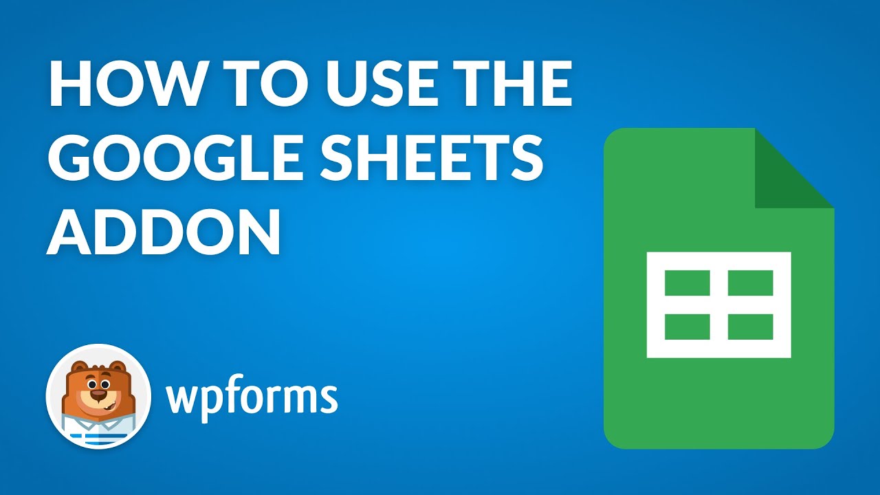 How to Use the Google Sheets Addon by WPForms (Send WordPress Form Entries to Google!)