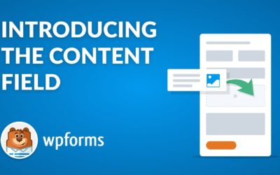 WPForms 1.7.8 Update Announcement – Content Field, File Upload Attachments & More