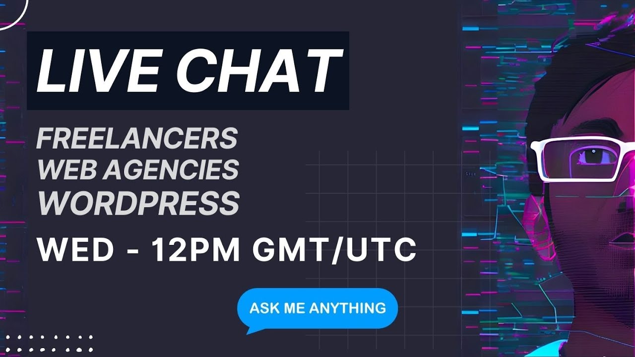 Ask Me Anything - Live Chat Wednesday 14th Dec 2022 - Wordpress Freelancers Web Design Agency
