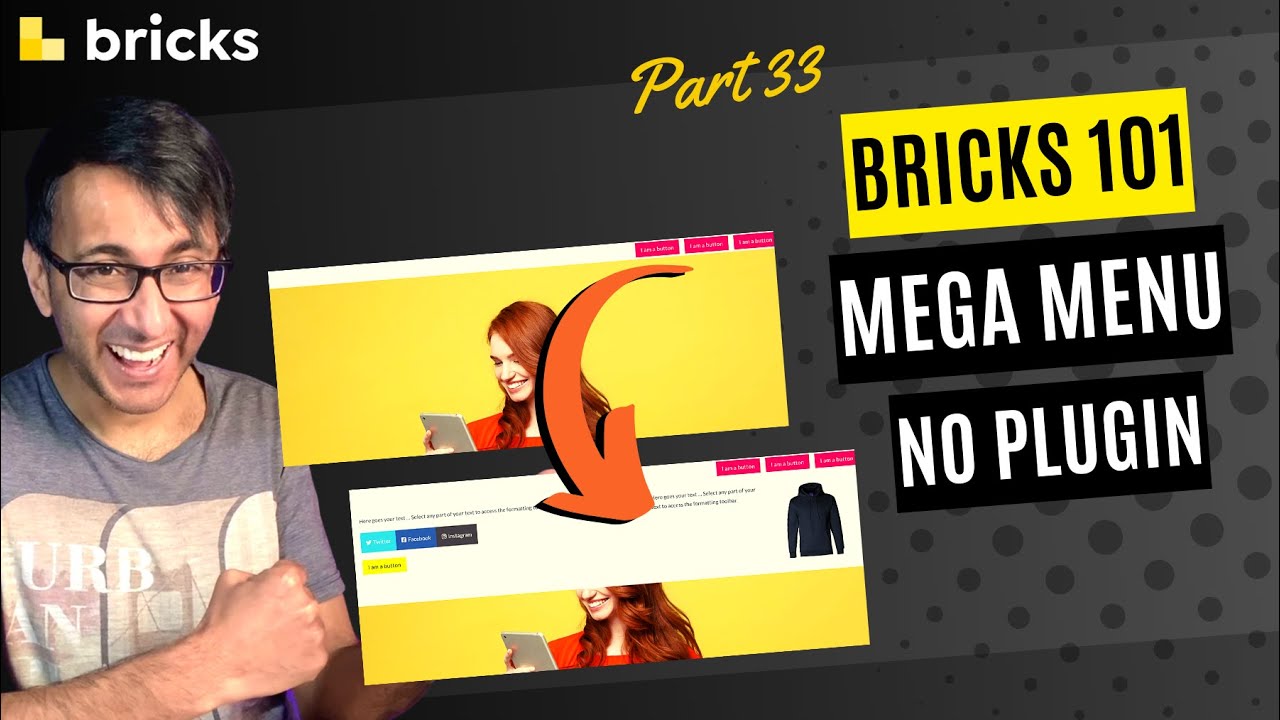 Bricks 101 - Part 33 - Mega Menu with No Plugin - BricksBuilder Wordpress Tutorial -  Bricks Builder