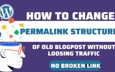 Change WordPress  Permalink Structure of Old Post without Loosing Traffic & NO Broken Link!