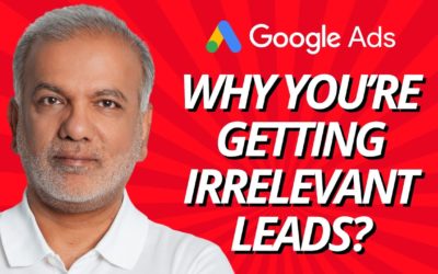 Digital Advertising Tutorials – Fake Leads Google Ads – Why You’re Getting Irrelevant Leads?