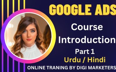 Digital Advertising Tutorials – Google Ads Course Part 1 Introduction | Urdu /Hindi//Demo Class