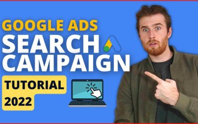 Digital Advertising Tutorials – Google Ads Search Campaign Tutorial 2022 [Step-By-Step] Adwords