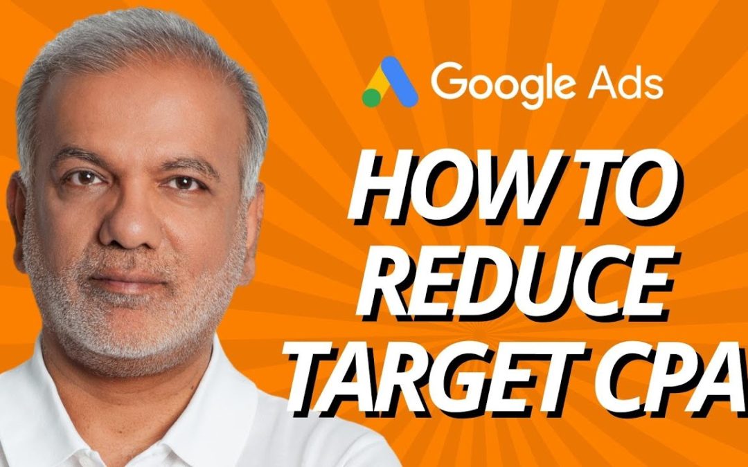 Digital Advertising Tutorials – Google Ads Target CPA | How To Reduce CPA | How To Lower Cost Per Acquisition In Google Ads