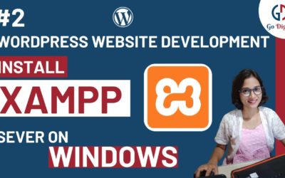 Digital Advertising Tutorials – How to Install XAMPP Server on Windows |  WordPress Website Design Tutorial | #2