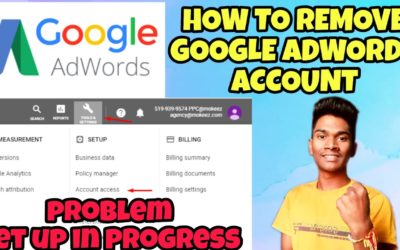 Digital Advertising Tutorials – How to remove Google adwords account || how to solve set-up in progress Google adwords account