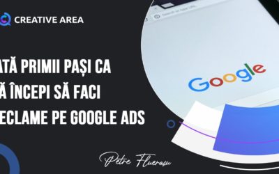 Digital Advertising Tutorials – Primii pași ca să începi să faci Reclame pe Google Ads [FF Tutorial #9]