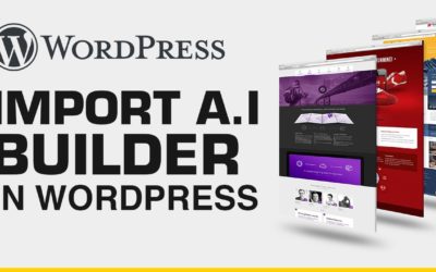 How to import AI builder into WordPress – Easy 2022 tutorial