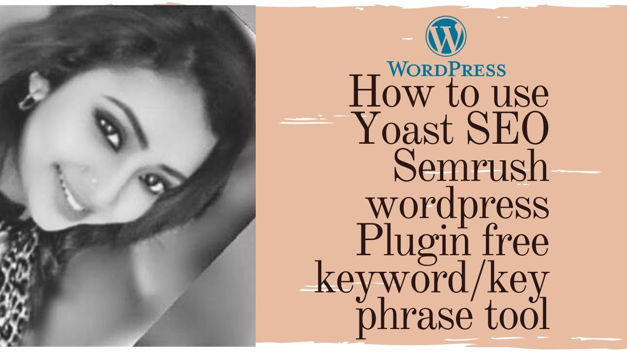 How to use Yoast SEO Semrush wordpress Plugin free keyword/keyphrase tool